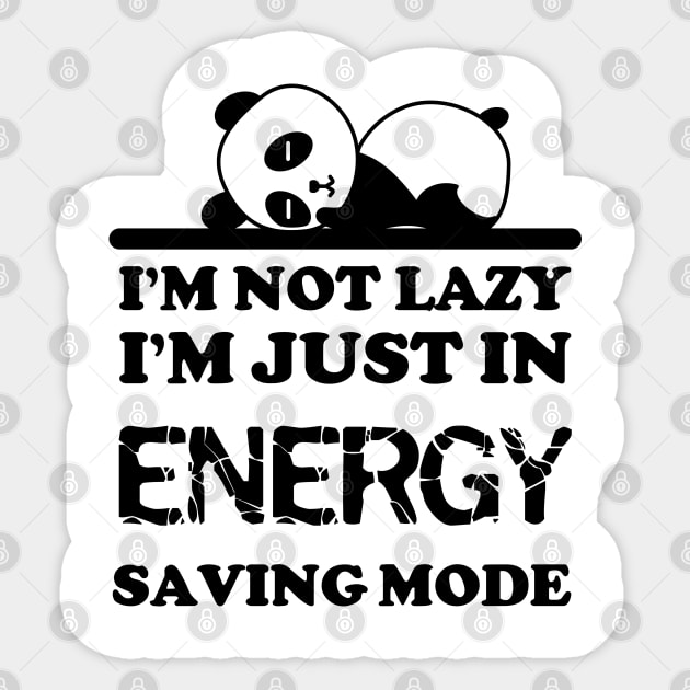 I'm not lazy I'm in energy saving mode Sticker by All About Nerds